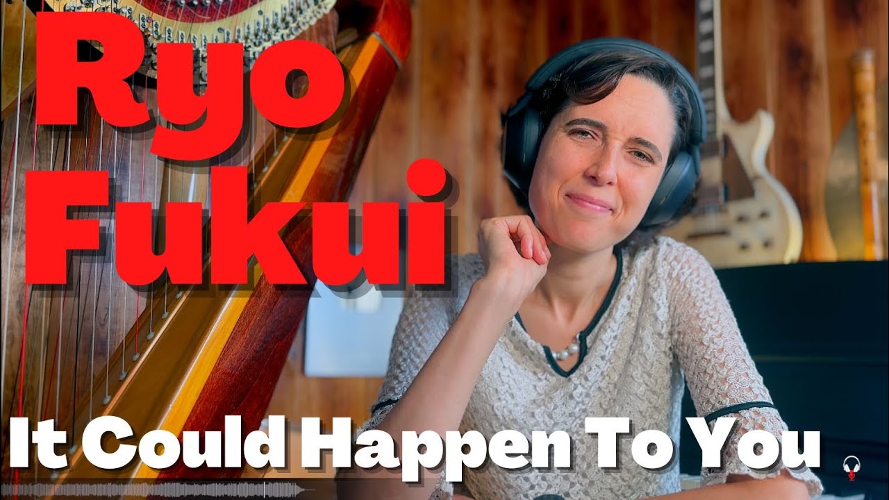 Ryo Fukui, It Could Happen To You - A Classical Musician’s First Listen and Reaction