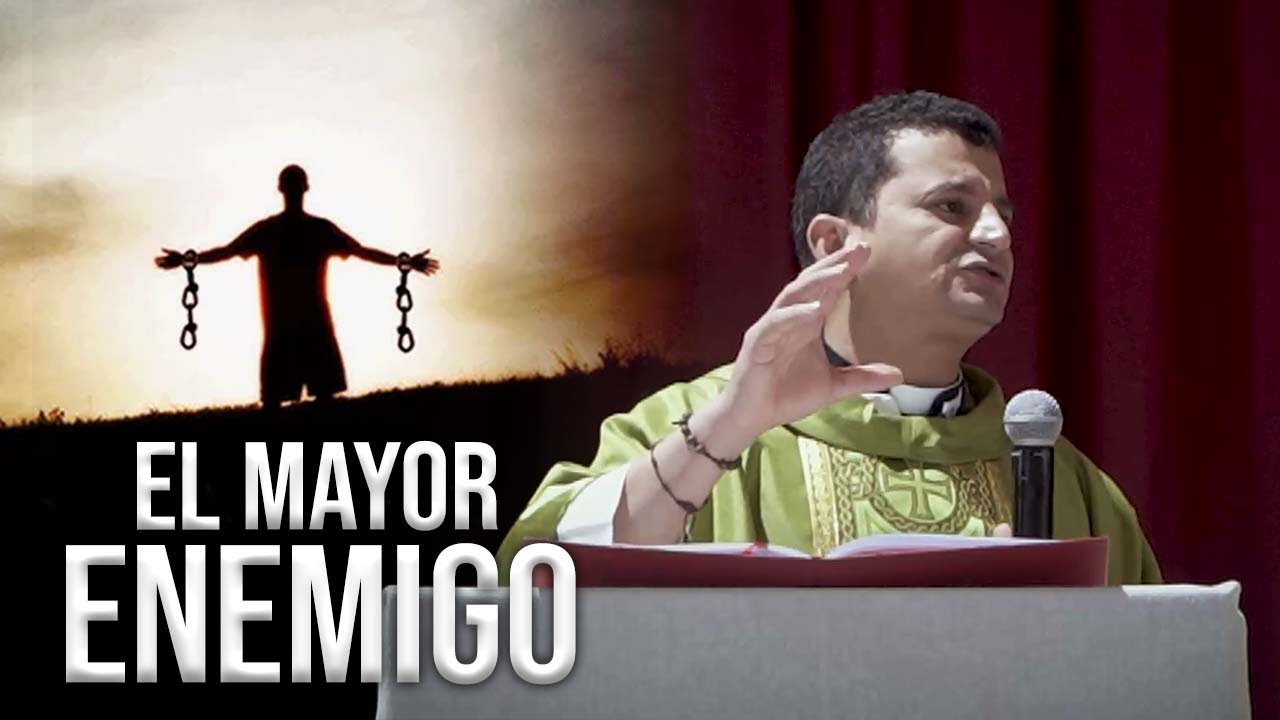 ASÍ SE VENCE EL ENEMIGO MAYOR - Padre Bernardo Moncada
