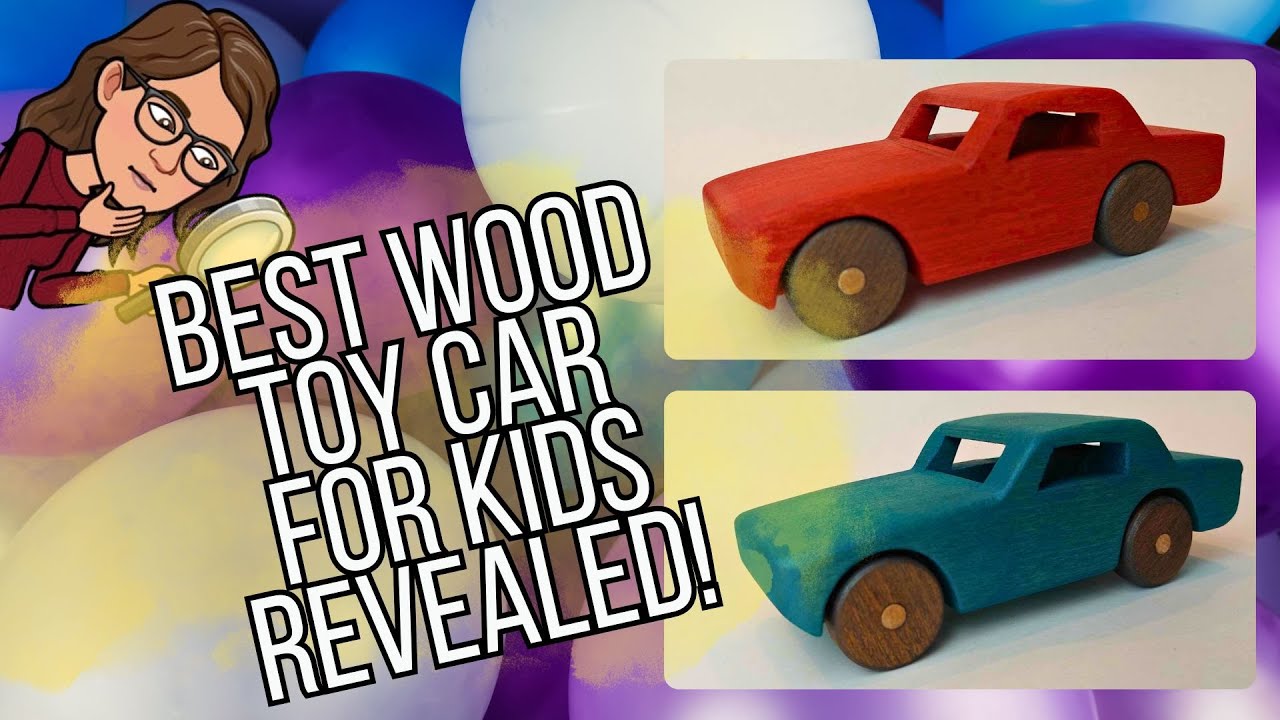 The Best Wood Toy Car for Kids Revealed!