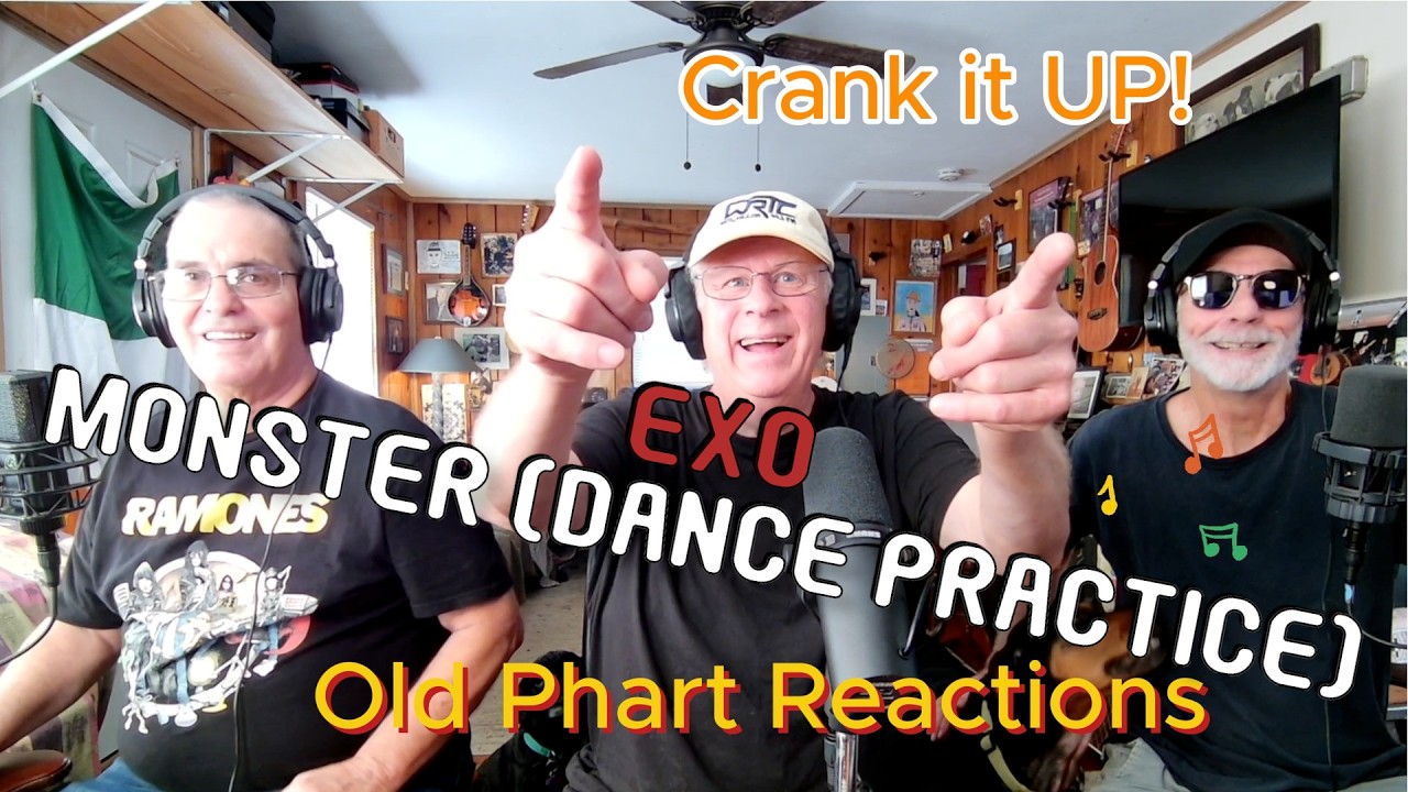 Old Pharts React To EXO - 'Monster' Dance Practice