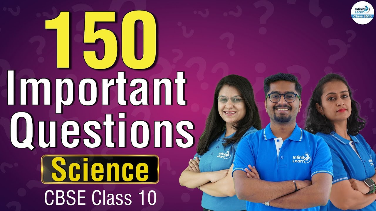 150 Important Questions || Class 10 Science || LIVE || Infinity Learn Class 9&10