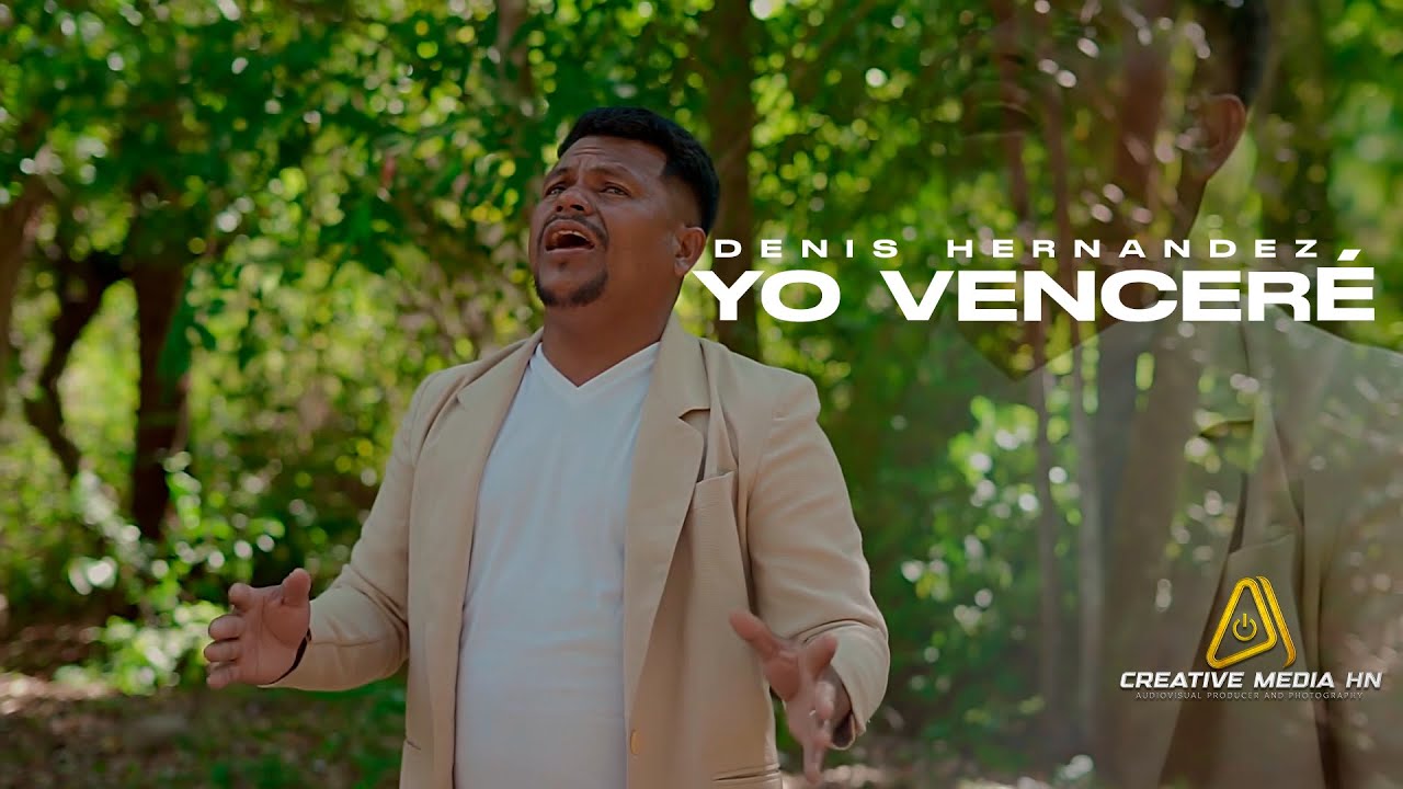 Denis Hernández  - Yo Venceré (Vídeo Oficial)