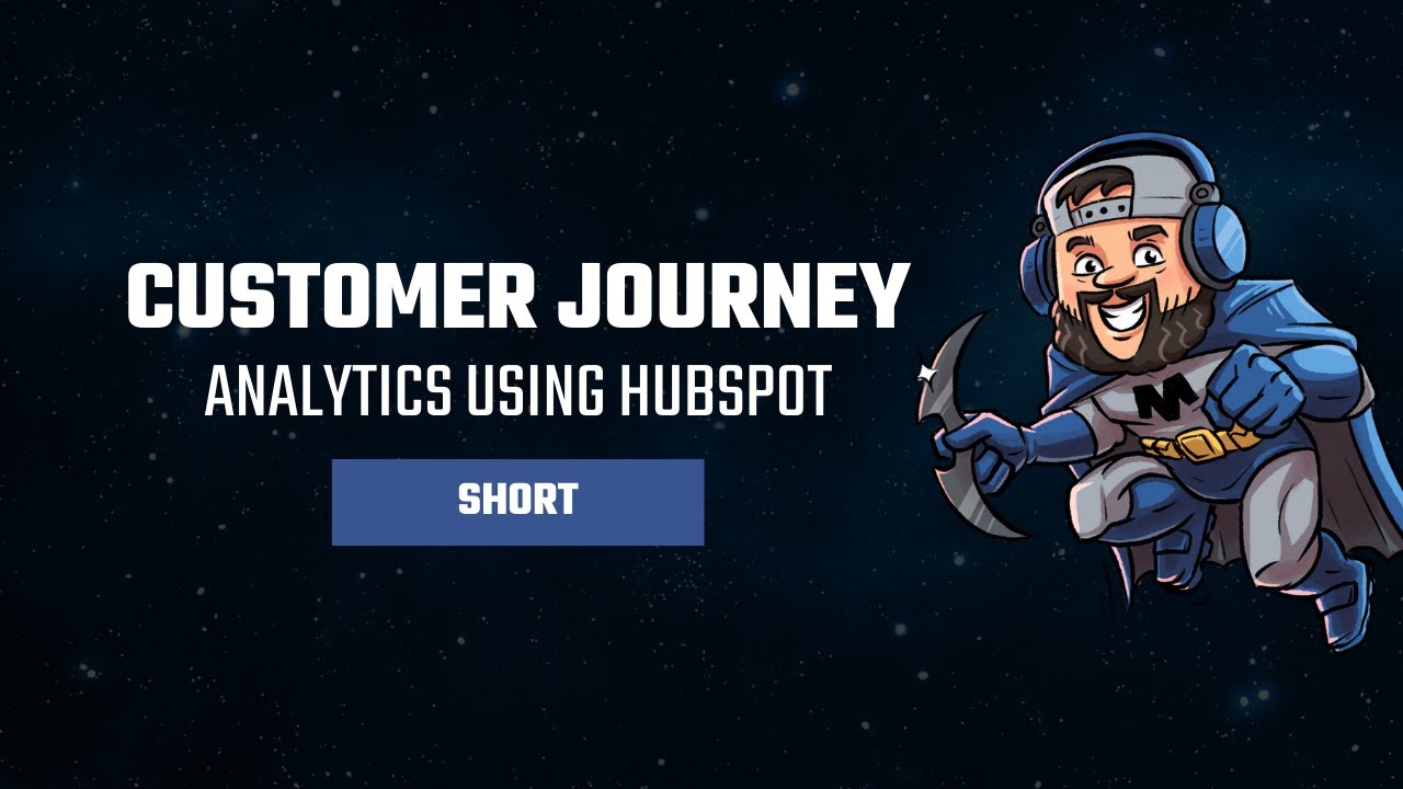Customer Journey Analytics Using HubSpot