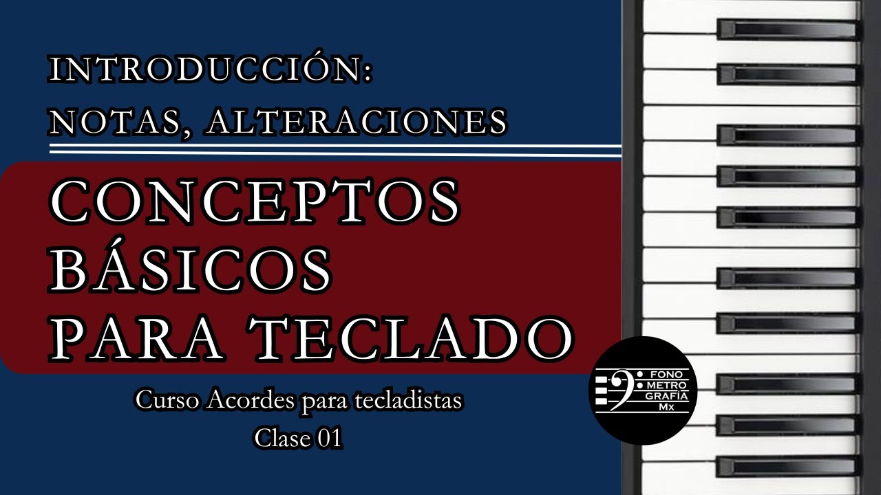 Clase 01 Fundamentos del teclado 
