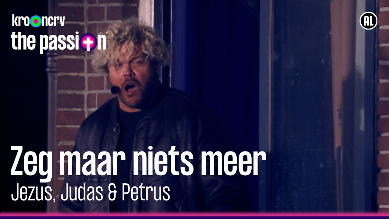 Zeg maar niets meer &ndash; Milan van Waardenburg, Boaz Kok & Bas Ragas | The Passion 2026