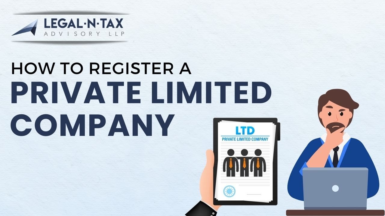 How to register a private limited company I Legal N Tax