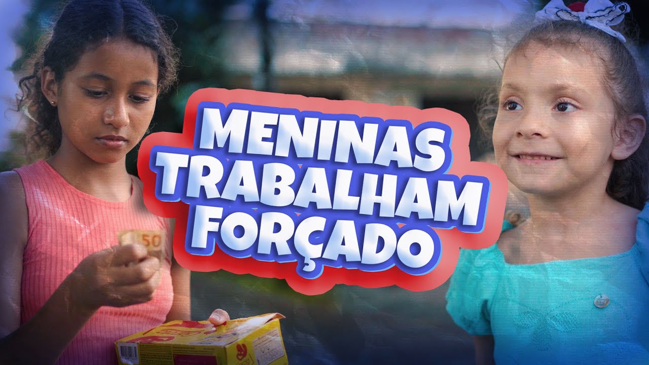 MENINAS TRABALHAM FORÇADO