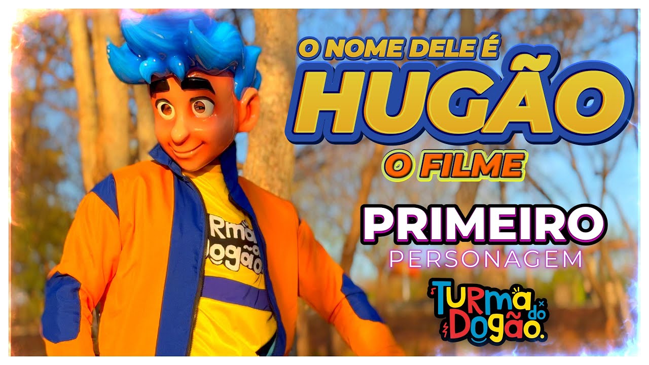 O NOME DELE É HUGÃO - O FILME