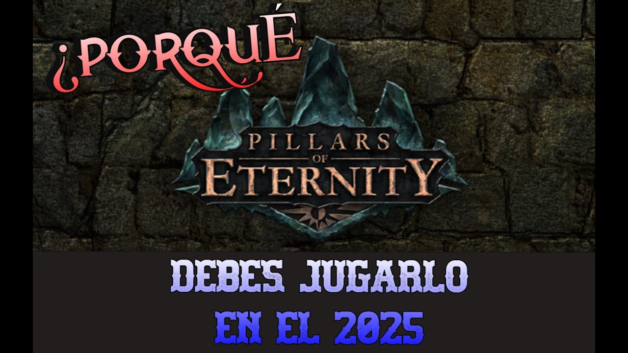 Pillars of eternity en el 2025