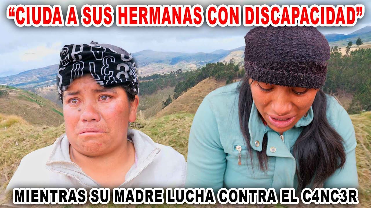 CUIDA a sus HERMANAS que tienen DISC4P4ClD4D - Su MADRE tiene C4NC3R | Evelyn