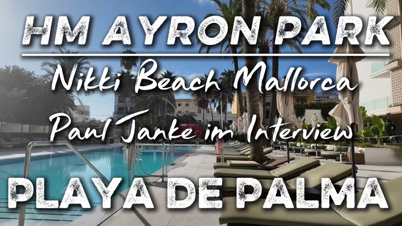 HM Ayron Park Mallorca Nikki Beach  Interview mit Paul Janke Playa de Palma Megapark Ballermann 6