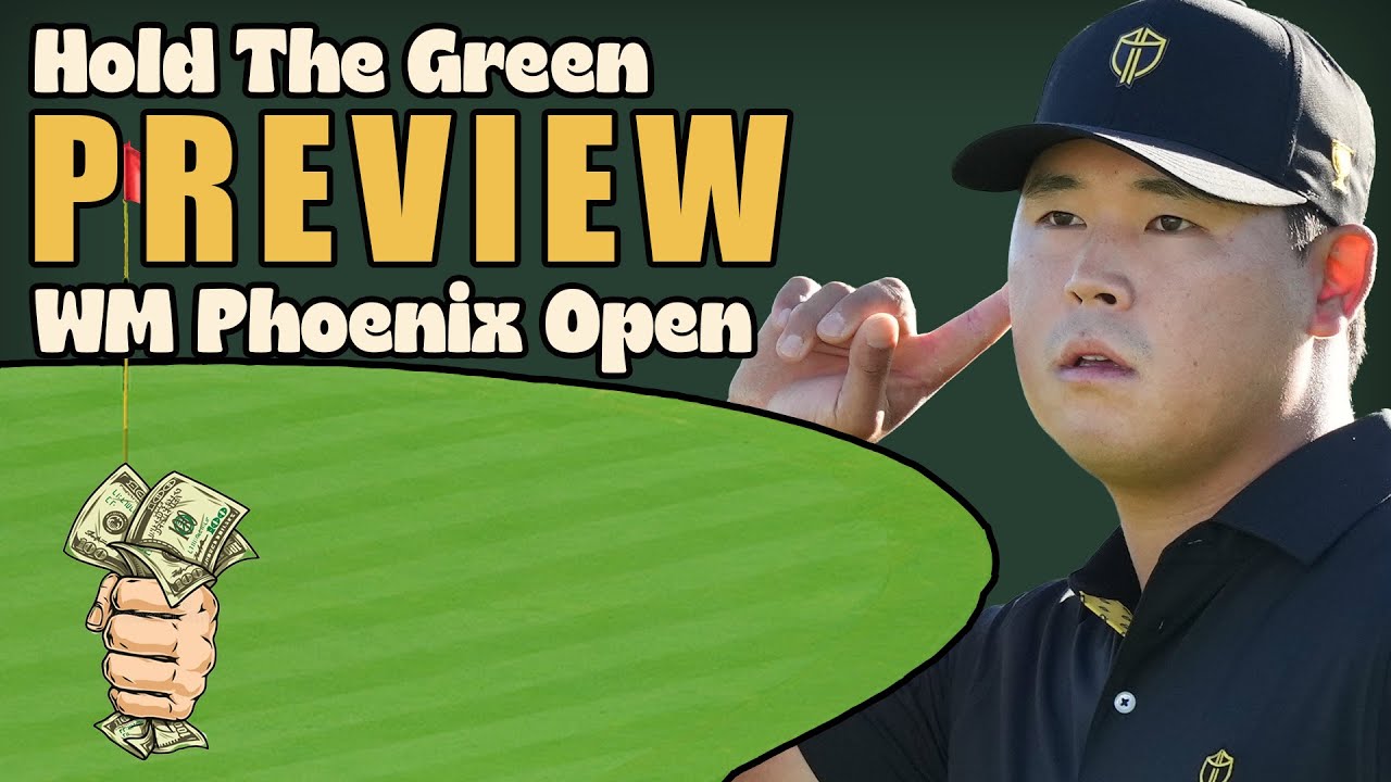 2026 WM Phoenix Open Preview - PGA Tour Betting & DFS Preview - Hold The Green