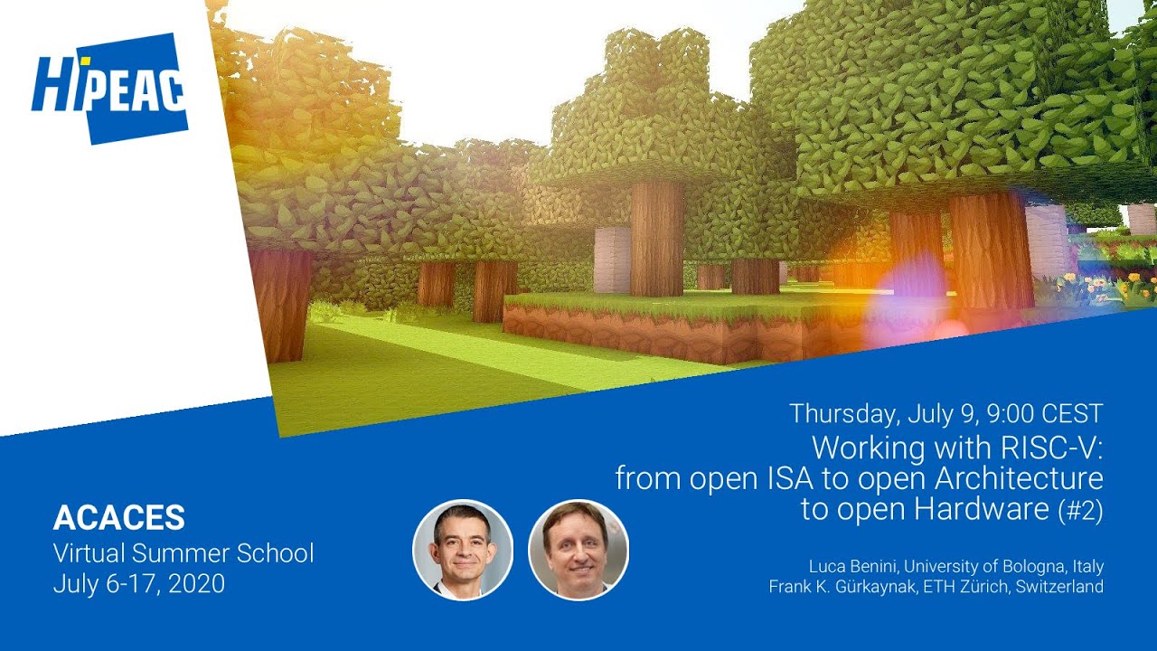 #ACACES20 / Working with RISC-V: from open ISA to open Architecture to open Hardware (session #2)