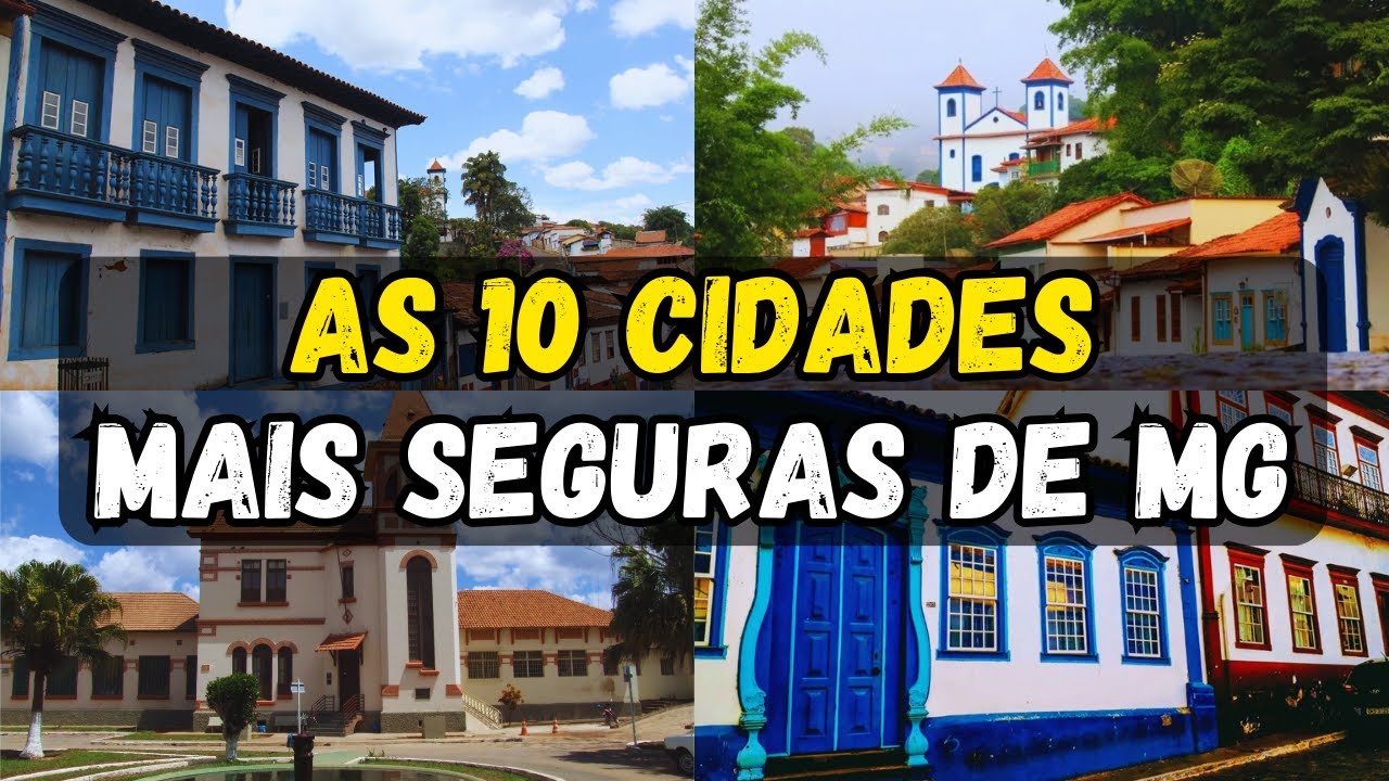 As 10 Cidades Mais Seguras de Minas Gerais Onde Você Terá Uma Vida Tranquila e Feliz