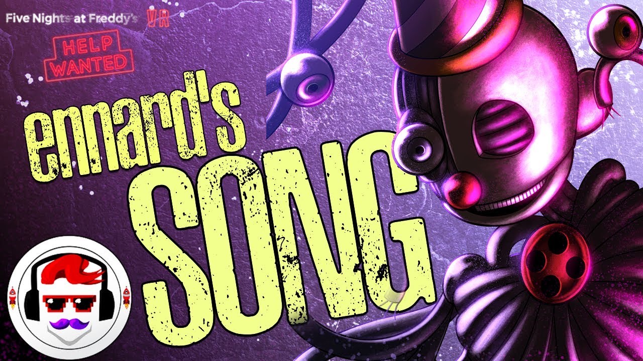 FNAF VR Help Wanted ENNARD SONG 