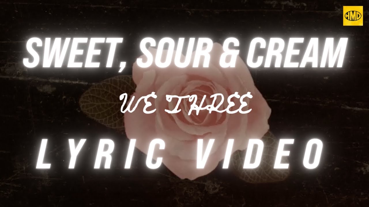 SWEET, SOUR & CREAM - We Three / LYRIC VIDEO - COOK ISLANDS MUSIC