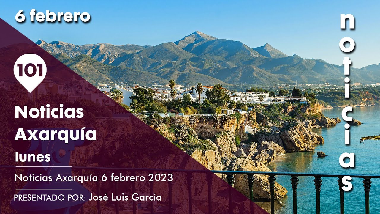 Noticias Axarqu&iacute;a 6 febrero | Toda la informaci&oacute;n de la Comarca de la Axarqu&iacute;a