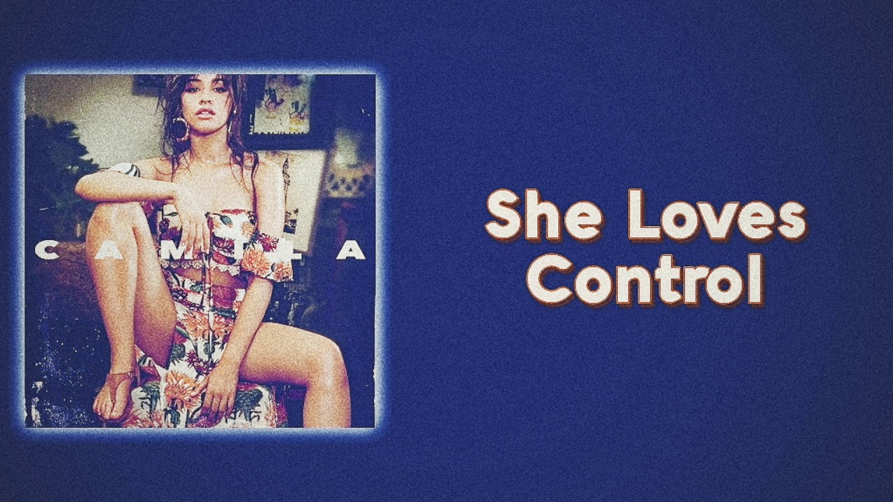 Camila Cabello - She Loves Control (Slow Version)