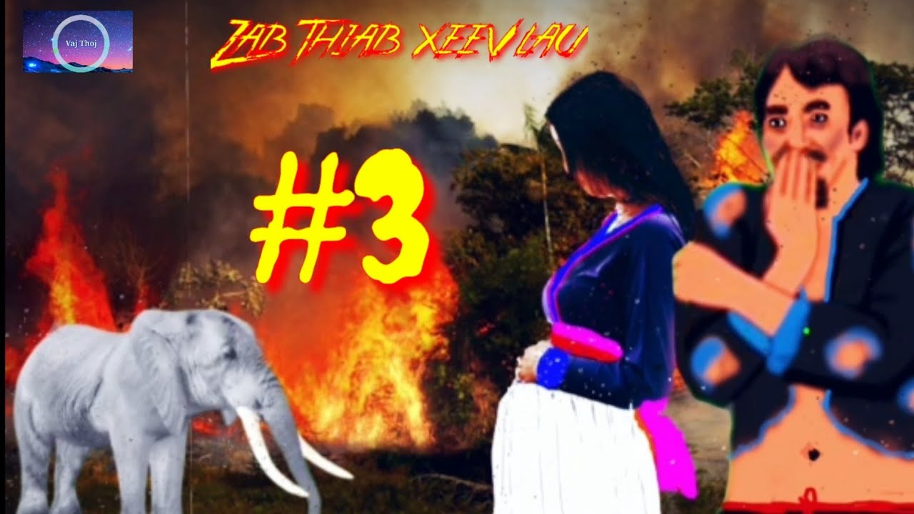 Zab thiab xeev lau ntu#3  22/8/2021