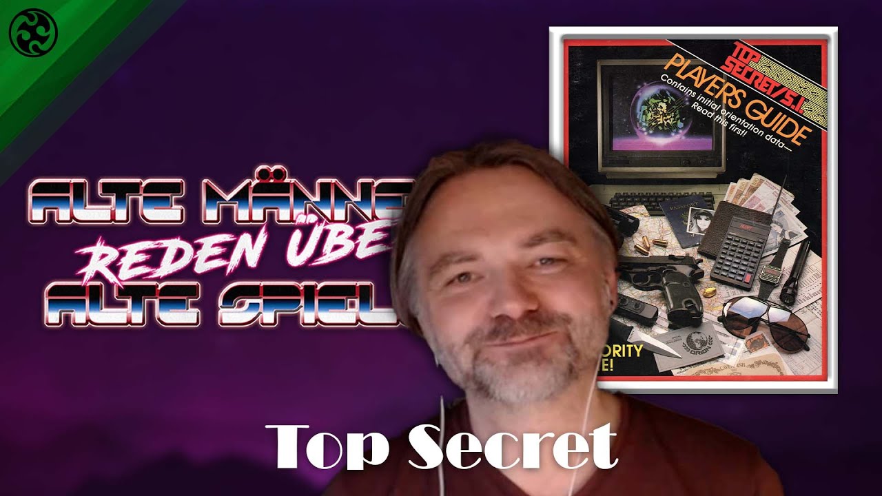 Alte M&auml;nner reden &uuml;ber Alte Spiele: Top Secret