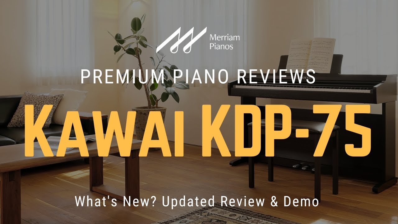🎹 Kawai KDP75: What's New? 2024 Review & Demo of Kawai KDP-75 Digital Piano 🎹