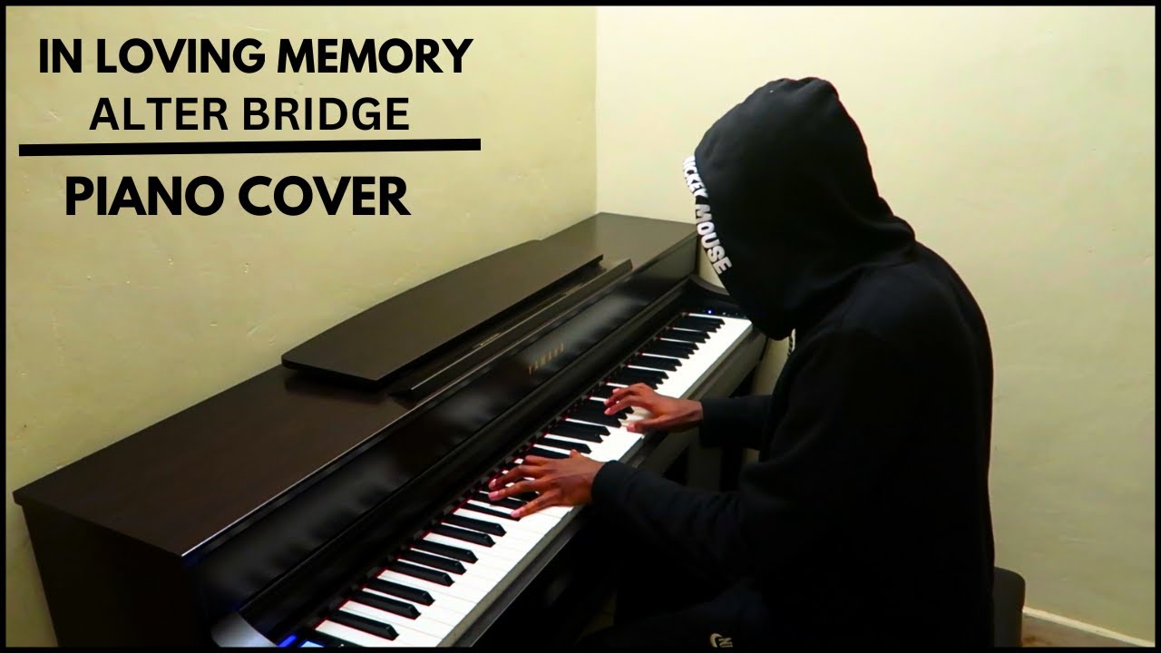 Alter Bridge  - In Loving Memory [Piano Cover]