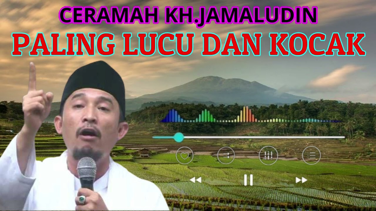 Ceramah KH. Jamaludin || lucu dan kocak
