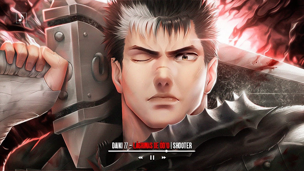 𒉭💢💧Vinland Saga React | ♪ Lágrimas de Ódio | Guts (Berserk) | Shooter