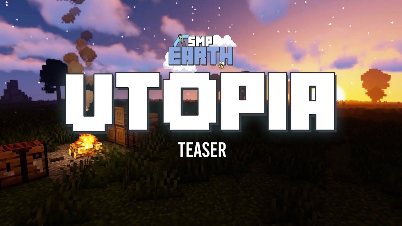 SMPEarth Utopia Teaser