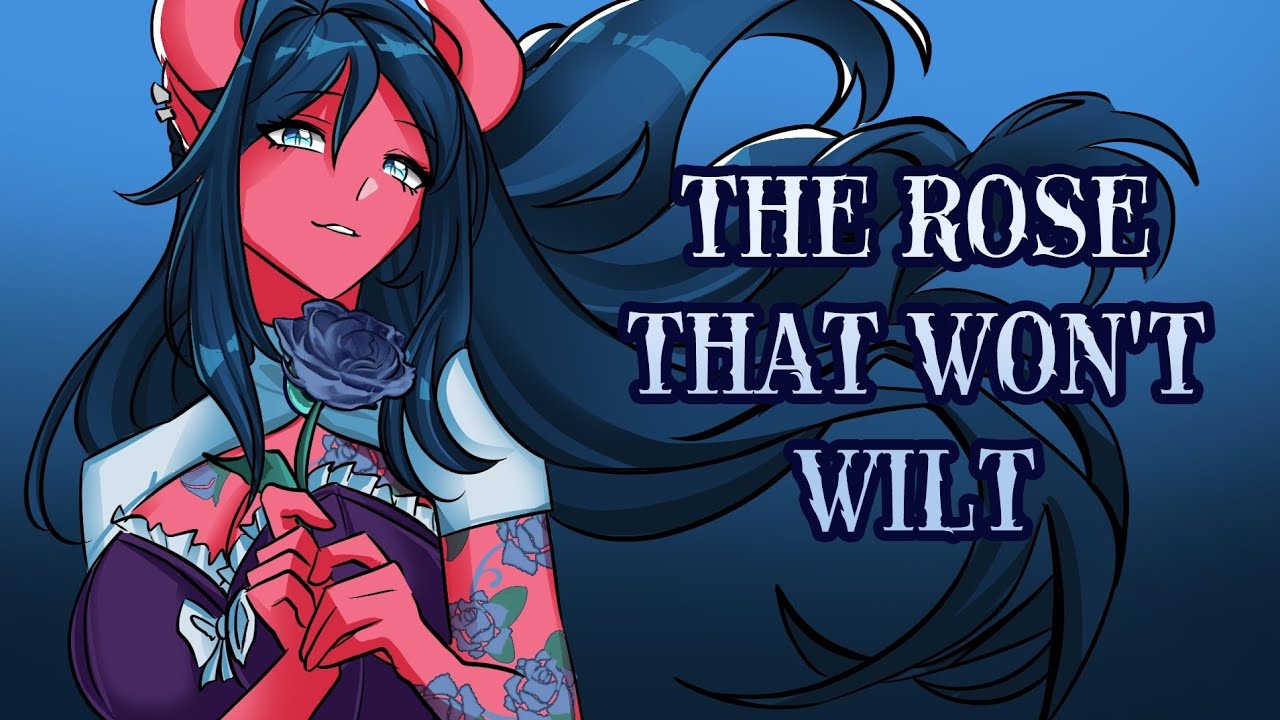 The Rose That Won't Wilt-Villain Song [Commission]