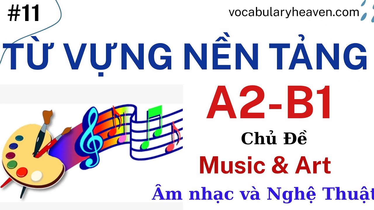Từ vựng A2B1_Chủ Đề_Music and Art