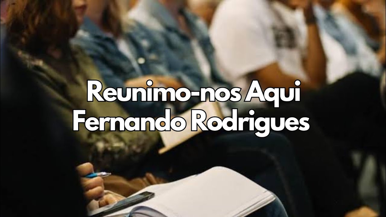 Reunimo-nos Aqui (Pastor Fernando Rodrigues)
