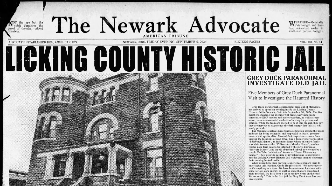 The Haunting of the Licking County Historic Jail - A Grey Duck Paranormal Investigation