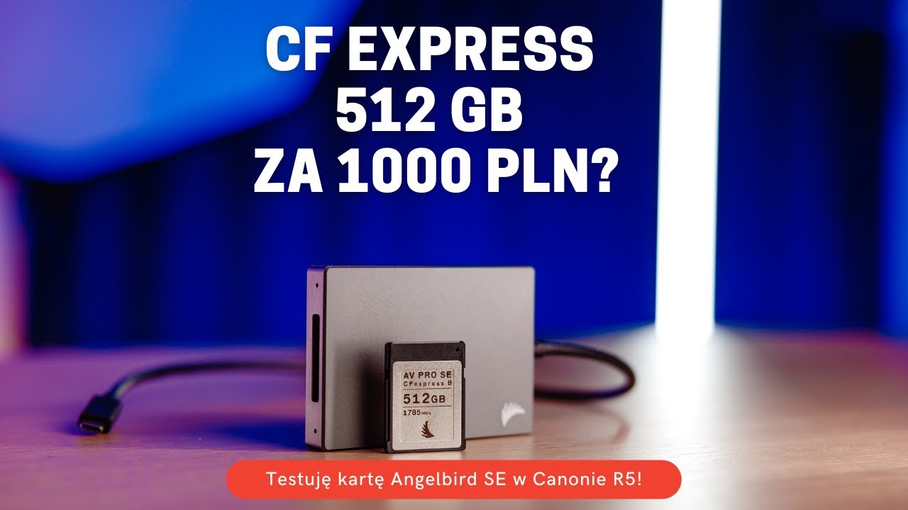 CF Express 512 GB za 1000 PLN! Czy Angelbird SE to najlepsza karta do Canona R5?