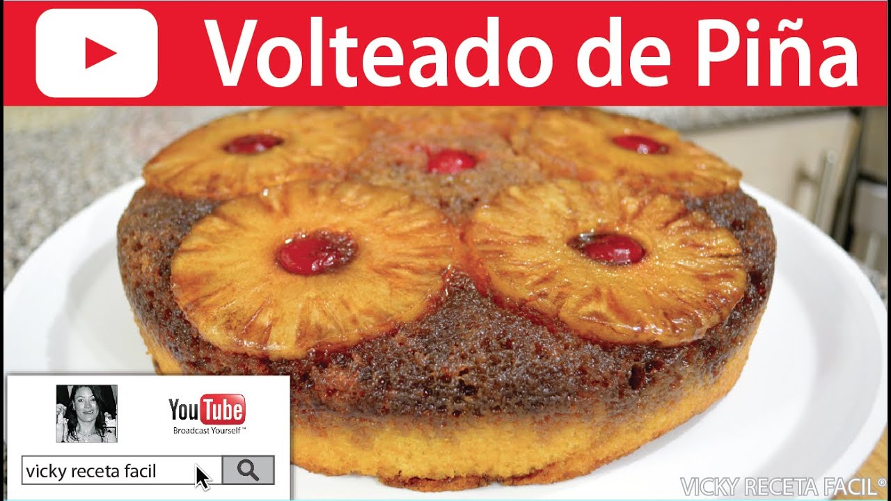 VOLTEADO DE PIÑA PASTEL DE PIÑA | Vicky Receta Facil