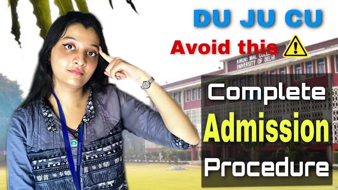 Complete College Admission Procedure of 2021 for DU CU JU || Entrance, Cut off, Merit list