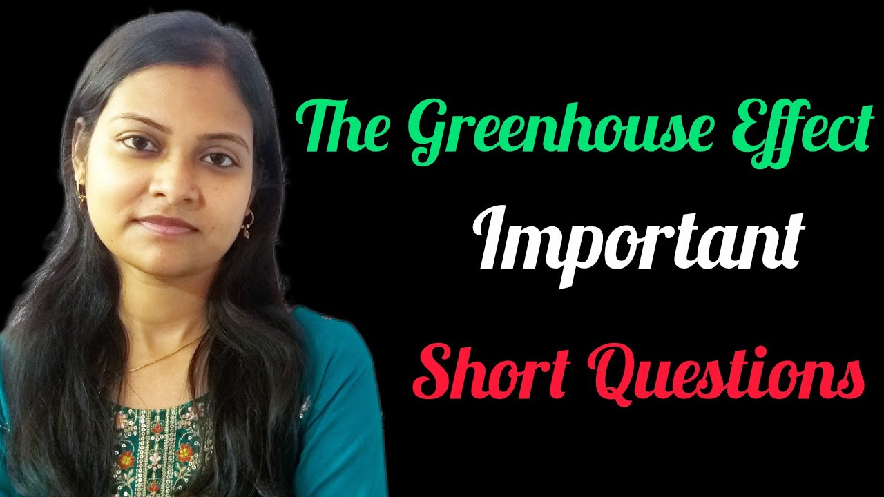 IMPORTANT SAQ 👉THE GREENHOUSE EFFECT WITH EXPLANATION (2 MARKS) || HS 2026||
