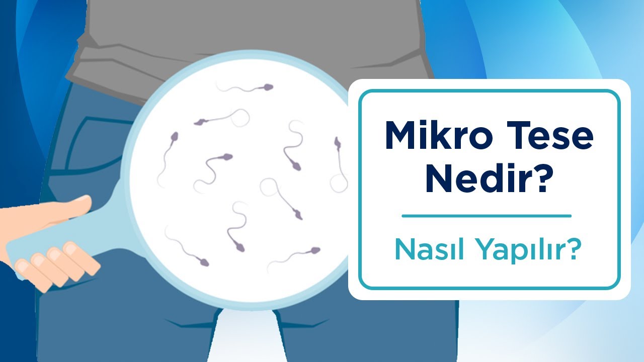 Mikro Tese Nedir - T&uuml;p Bebek Tedavisinde Mikro TESE Ameliyatı