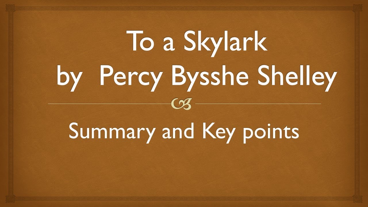 Ode to a Skylark by Shelley Detailed Summary