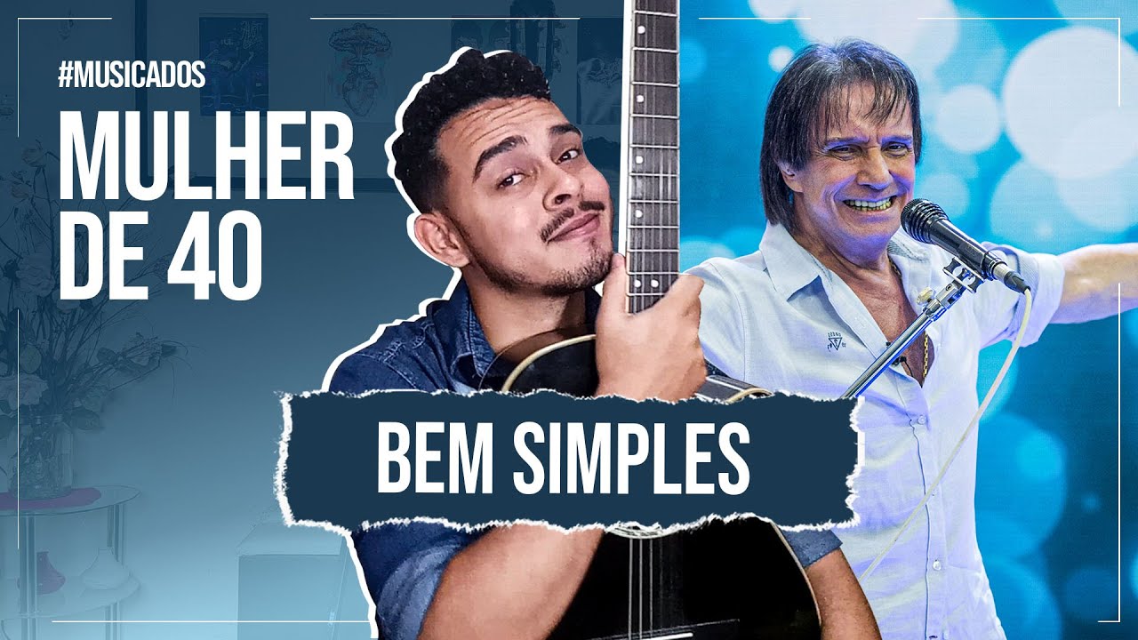 Como Tocar Mulher de 40 No Violão (Muito Fácil Mesmo) - Roberto Carlos
