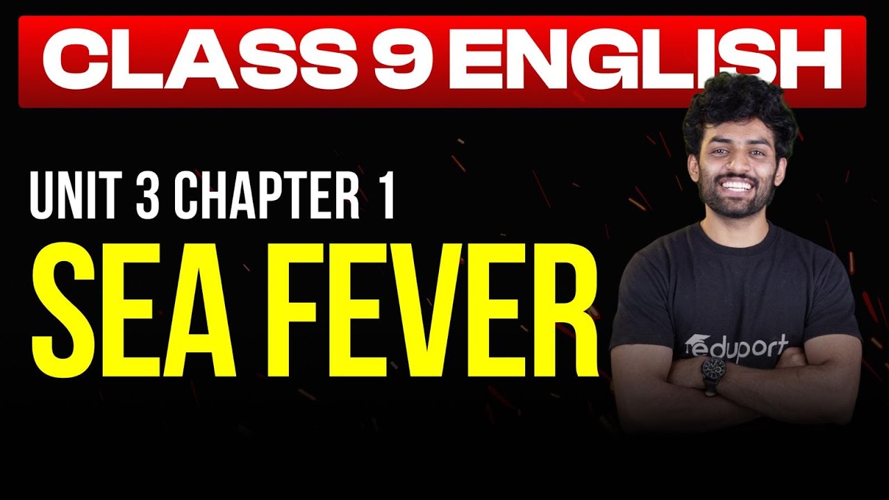 Sea Fever Class 9 English | Unit 3 Chapter 2 | Eduport SSLC