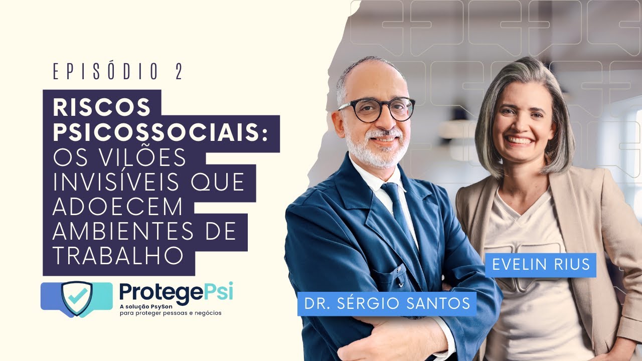 PsySonCast | Riscos Psicossociais: Os Vilões Invisíveis que Adoecem Ambientes de Trabalho