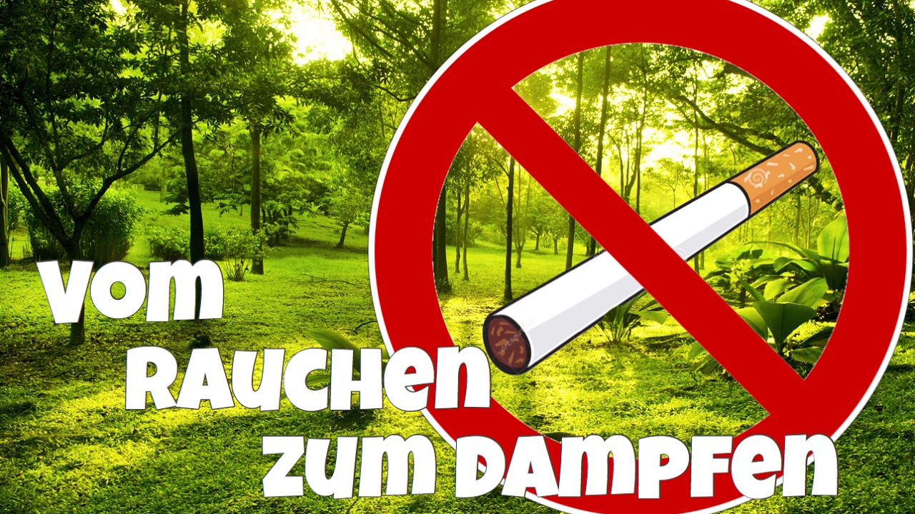 VOM RAUCHEN ZUM DAMPFEN / TIPPS UND TRICKS /VAPE ADDICTION