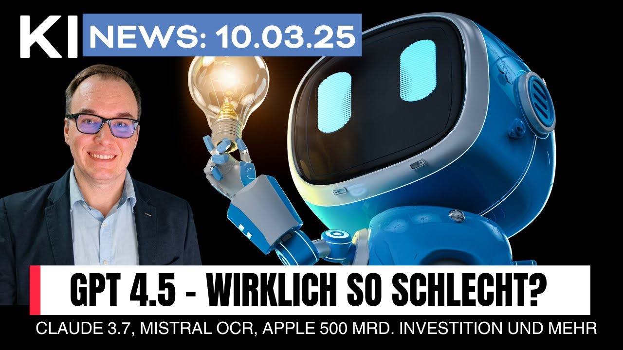 🔥 Manus revolutioniert KI-Agenten, GPT-4.5: Große Updates von OpenAI, Google und mehr!