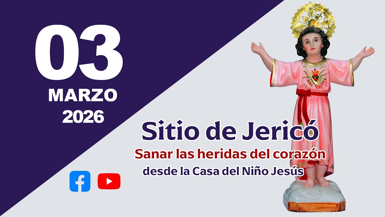 🔴 En vivo Sitio de Jericó | Martes 3  de marzo de 2026 | desde la casa del Niño Jesús