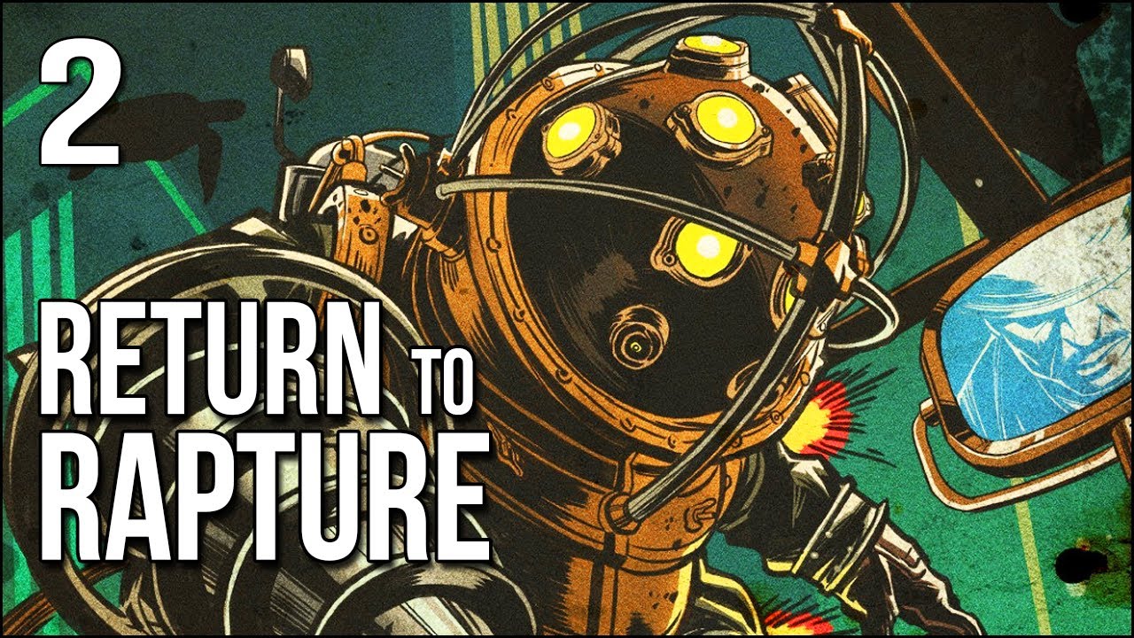 Return to Rapture | Part 2 | Headcrabs And Surgery Don't Mix