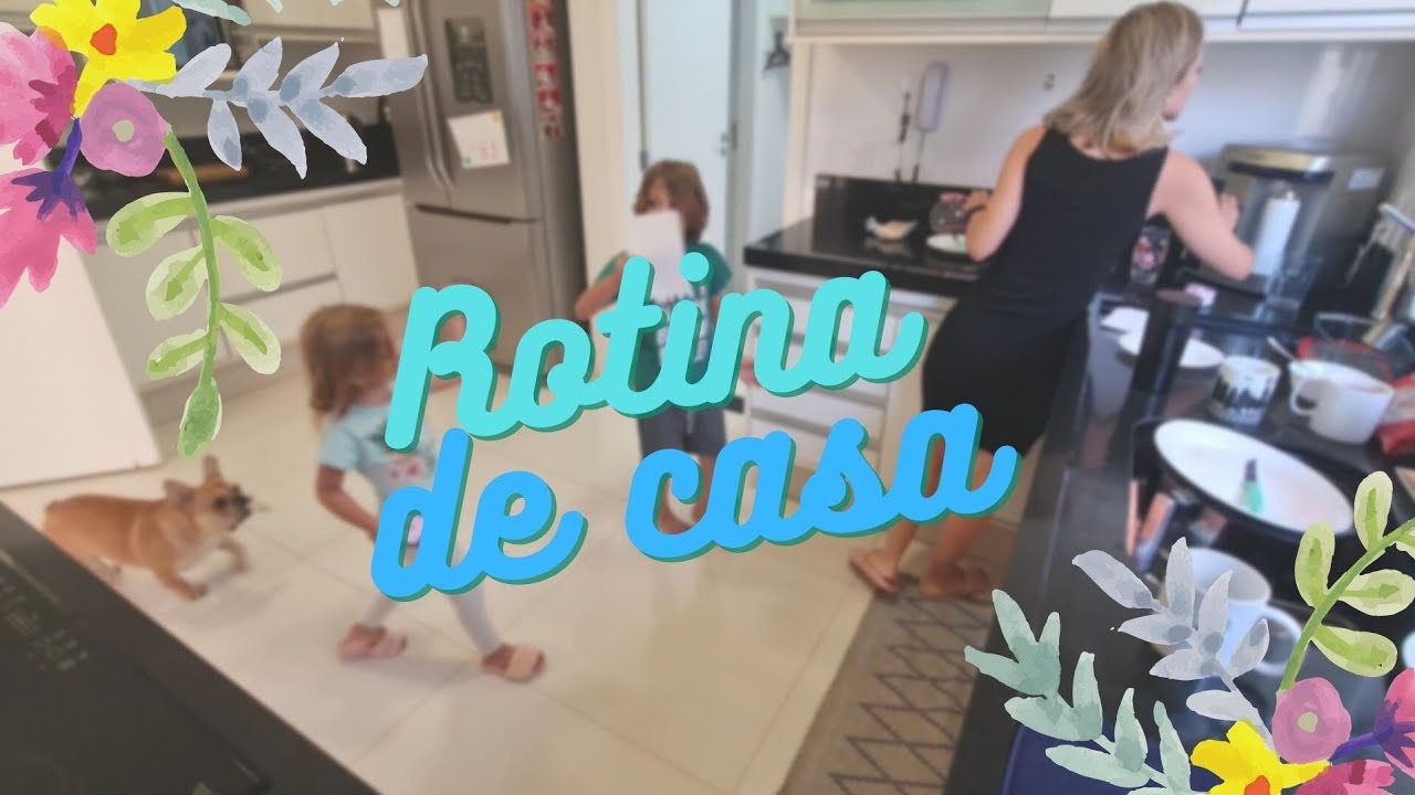 💗 Rotina de casa com os filhos 🏡👩‍👧‍👦