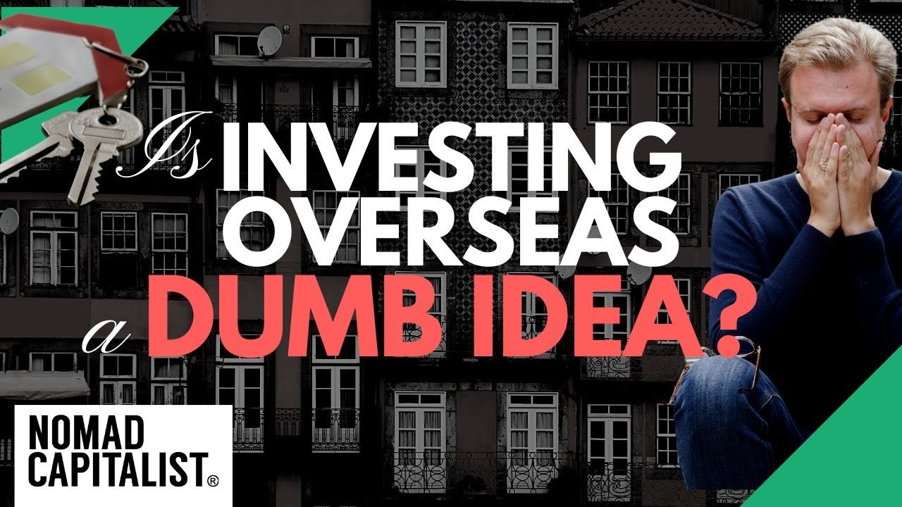 Is Investing in Foreign Real Estate a Bad Idea?