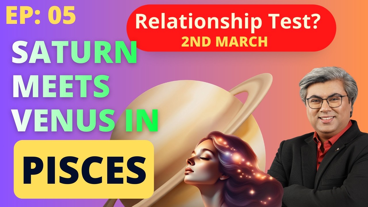 Ep05: Saturn meets Venus in Pisces | Analysis by Punneit