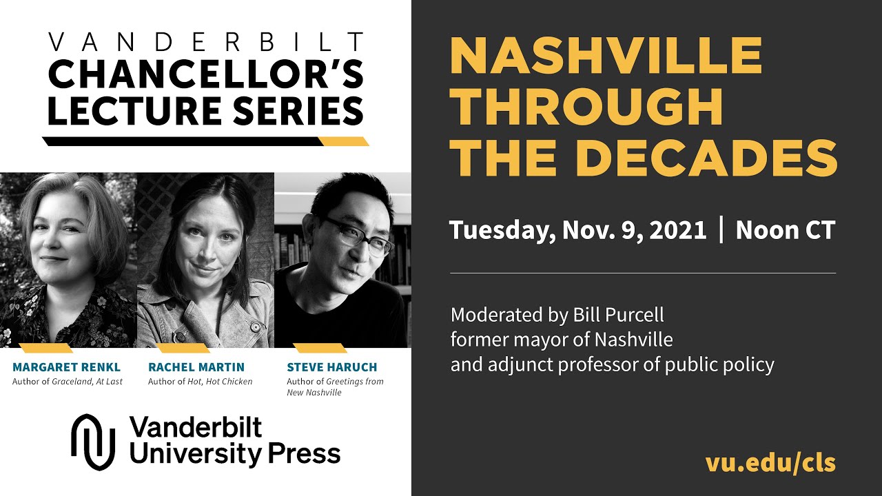 Nashville Through The Decades [Vanderbilt Chancellor's Lecture Series]